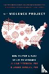 Peterson, Jillian, Densley, James - The Violence Project