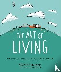 Snider, Grant - The Art of Living: Reflections on Mindfulness and the Overexamined Life