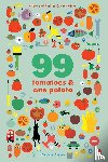 Chedru, Delphine - 99 Tomatoes and One Potato: A Seek-and-Find for Curious Minds