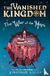 Auxier, Jonathan - The War of the Maps (The Vanished Kingdom Book 3)