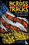 Ball, Alverne - Across the Tracks: Remembering Greenwood, Black Wall Street, and the Tulsa Race Massacre