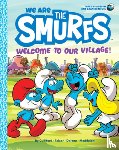 Peyo - We Are the Smurfs: Welcome to Our Village! (We Are the Smurfs Book 1)