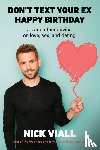 Viall, Nick - Don't Text Your Ex Happy Birthday