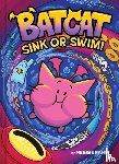 Ramm, Meggie - Sink or Swim! (Batcat Book #2)