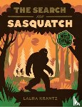 Krantz, Laura - The Search for Sasquatch (A Wild Thing Book)