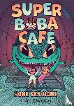 Chanani, Nidhi - Super Boba Cafe #2: Home Sea Home