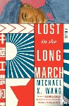 Wang, Michael X. - Lost in the Long March