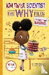 Beaty, Andrea, Griffith, Theanne - The Science of Baking (Ada Twist, Scientist: The Why Files #3)