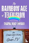 Warner, Shayna Maci - The Rainbow Age of Television