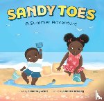 Grant, Shauntay - Sandy Toes: A Summer Adventure (A Let's Play Outside! Book)