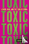Ditum, Sarah - Toxic: Women, Fame, and the Tabloid 2000s: Women, Fame, and the Tabloid 2000s