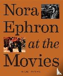 Kaplan, Ilana - Nora Ephron at the Movies