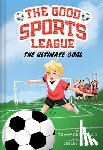 Greenwald, Tommy - The Ultimate Goal (Good Sports League #1)