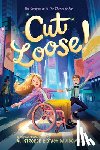 Stroker, Ali - Cut Loose! (The Chance to Fly #2)