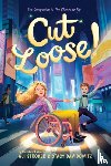Stroker, Ali, Davidowitz, Stacy - Cut Loose! (The Chance to Fly #2)