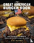 Motz, George - The Great American Burger Book (Expanded and Updated Edition)