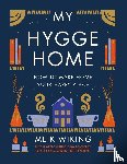 Wiking, Meik - Wiking, M: My Hygge Home