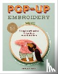 Denn, Ashley - Pop-Up Embroidery: A Beginner's Guide to Modern Raised Stitches