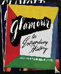 Pearlman, Natasha, Wolle, Ruhama, Moeslein, Anna - Glamour: An Extraordinary History