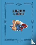 Artes de Mexico, Artes de - Lucha Libre