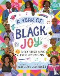 Wilson, Jamia - A Year of Black Joy: 52 Black Voices Share Their Life Passions