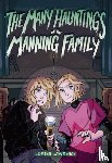 Lawrence, Lorien - The Many Hauntings of the Manning Family