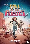 Bacon, Lee - Fall of the Robots (The Last Human #2)