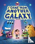 Kwan, James - I Come from Another Galaxy