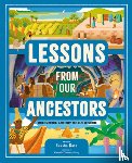 Dave, Raksha - Lessons from Our Ancestors: Uncovering Ancient World Wisdom