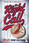 Greenwald, Tommy - The Right Call