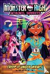Cuevas, Adrianna - Creep It Under Wraps (Monster High School Spirits #2)