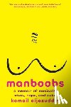 Aijazuddin, Komail - Manboobs: A Memoir of Musicals, Visas, Hope, and Cake