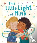 Cloud, Sawyer - This Little Light of Mine: A Picture Book