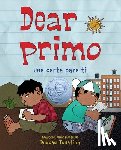 Tonatiuh, Duncan - Dear Primo: Una Carta Para Ti (Dear Primo Spanish Edition)