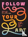 Johnson, Katie, Griffo, Ilana - Follow Your Art