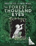 Hardinge, Frances - The Forest of a Thousand Eyes