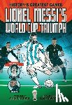Barish, Chris - Lionel Messi's World Cup Triumph