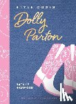 Hammond, Natalie - Style Codes: Dolly Parton: A Guide to Dressing Like a Fashion Icon