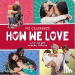 Little Feminist, Douglas, Kati, Jefferson, Ashley - How We Love (A We Celebrate Book)