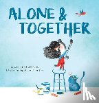 Chazerand, Emilie - Alone & Together (A Die-Cut Peek-Through Picture Book)