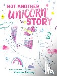 Roussey, Christine - Not Another Unicorn Story