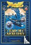 Hale, Nathan - Raid of No Return: Bigger & Badder Edition (Nathan Hale's Hazardous Tales #7)