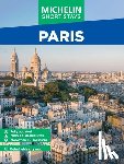 Michelin Editions - Michelin Travel Guides Short Stays: Paris