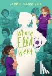 Morrison, Laurie - Where Ella Went