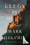Helprin, Mark - Elegy in Blue