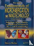 Madou, Marc J. - Solid-State Physics, Fluidics, and Analytical Techniques in Micro- and Nanotechnology