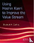 Cudney, Elizabeth A. - Using Hoshin Kanri to Improve the Value Stream