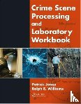 Jones, Patrick, Williams, Ralph E. (Purdue University - Crime Scene Processing and Laboratory Workbook