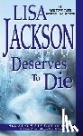 Jackson, Lisa - Deserves to Die