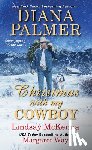 Palmer, Diana, McKenna, Lindsay, Way, Margaret - Christmas with My Cowboy